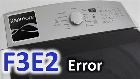F3e2 Error Code Solved Kenmore Top Load Washer Washing Machine Youtube