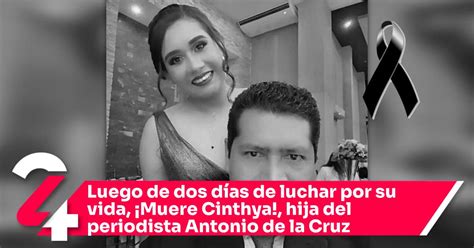 Luego De Dos Días De Luchar Por Su Vida ¡muere Cinthya Hija Del Periodista Antonio De La Cruz