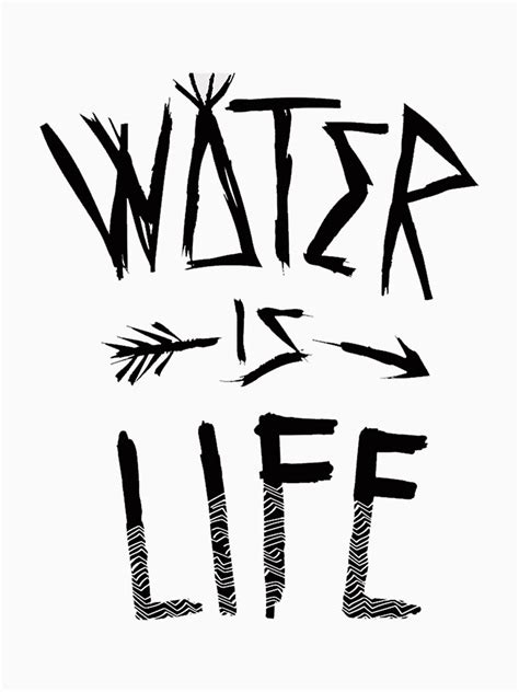 Water Is Life T Shirt For Sale By Bennellaris Redbubble Water Is