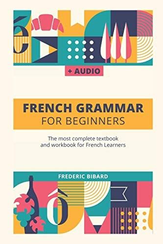 French Grammar For Beginners By Frederic Bibard Open Library