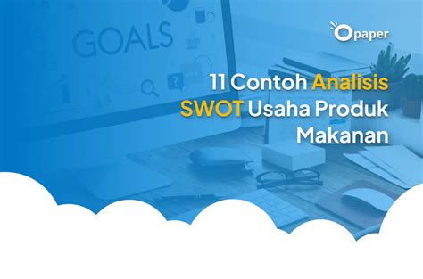 11 Contoh Analisis SWOT Usaha Produk Makanan