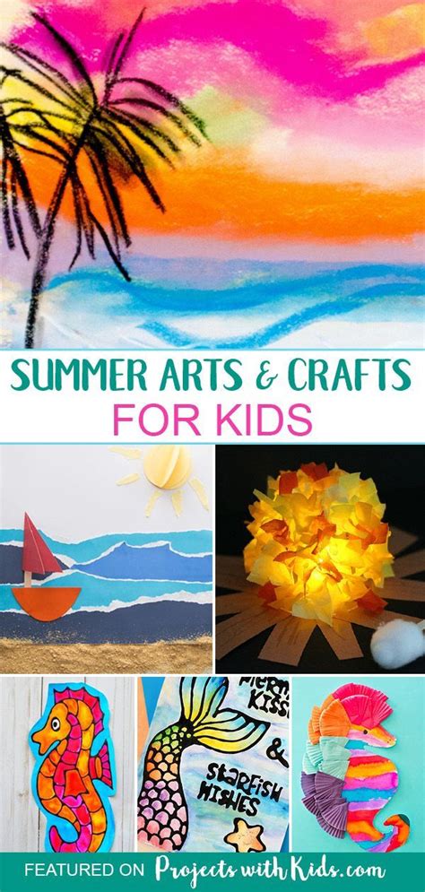40 Sensational Summer Arts And Crafts For Kids
