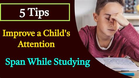 5 Tips To Improve A Childs Attention Span While Studying Gove News