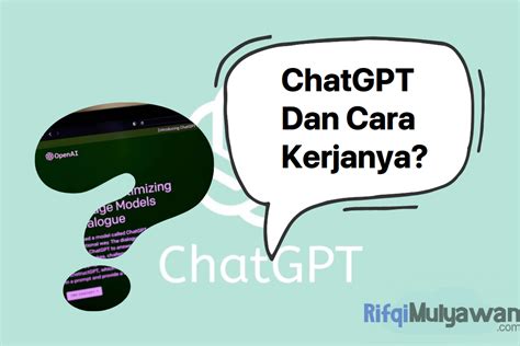 Bagaimana Cara Kerja ChatGPT Apa Sih Chat GPT OpenAI Itu