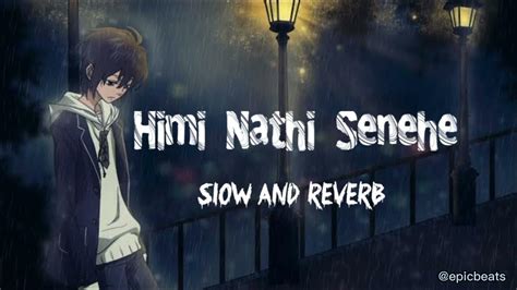 Himi Nathi Senehe Asanka Priyamanthaslow And Reverb Youtube