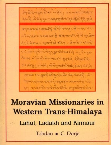Moravian Missionaries In Western Trans Himalaya Lahul Ladakh And