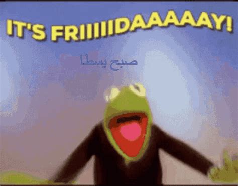 Its Friday Kermit  Itsfriday Kermit Frog Discover And Share S