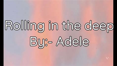 Rolling In The Deep Adele Lyrics Youtube