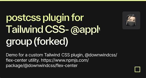 Postcss Plugin For Tailwind Css Apply Group Forked Codesandbox