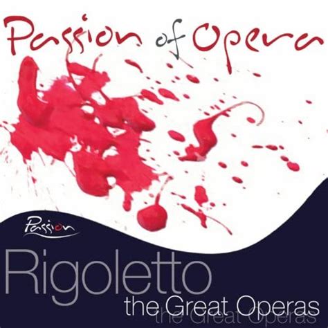 Play Verdi Rigoletto The Great Operas By Various Artists On Amazon