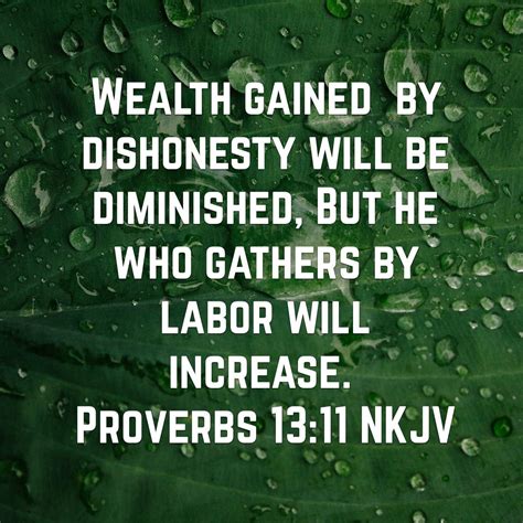 Proverbs 13 11 Proverbs 13 Scripture Quotes Bible Quotes