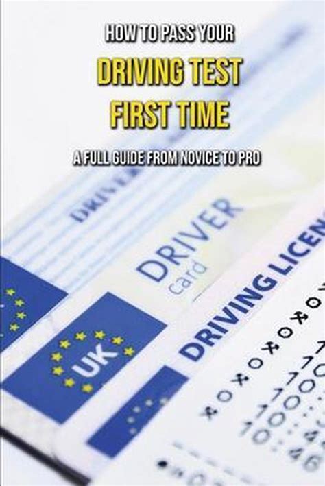 how to pass your driving test first time a full guide from novice to pro roxy