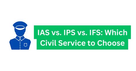 Ias Vs Ips Vs Ifs Which Civil Service To Choose
