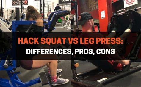 Hack Squat Vs Leg Press Differences Pros Cons