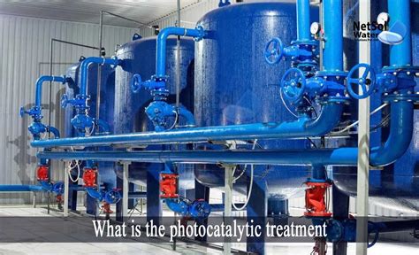 what is the photocatalytic treatment netsol water