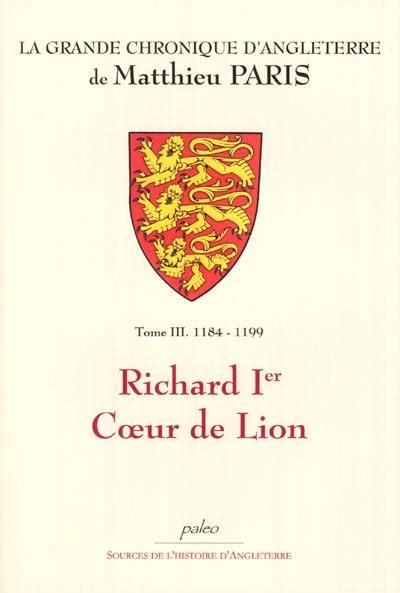 Livre Richard 1er Coeur De Lion 1184 1199 La Grande Chronique Dangleterre écrit Par