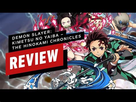 Demon Slayer Kimetsu No Yaiba The Hinokami Chronicles Review All