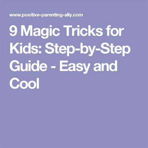 9 Magic Tricks For Kids Step By Step Guide Easy And Cool Magic