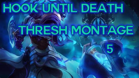 Thresh Montage 5 League Of Legends Youtube