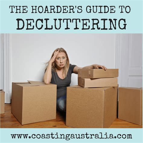 The Hoarders Guide To Decluttering Coasting Australia