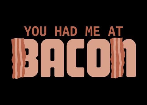 Bacon Joke Saying Poster By Designateddesigner Displate