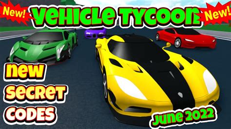 2022 All Secret Codes Roblox Vehicle Tycoon Dollars New Codes All
