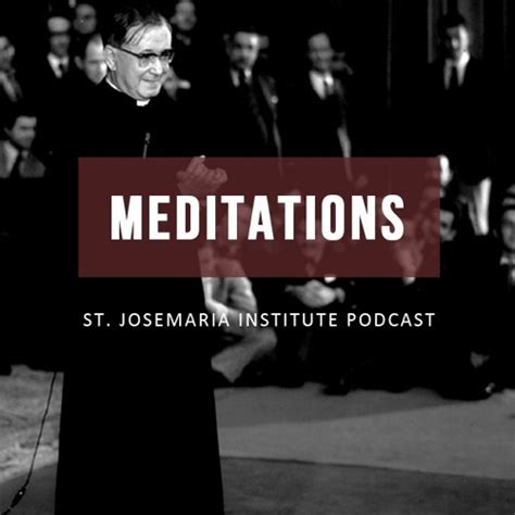 On The Feast Of St Josemaria Escriva June 26th Rebroadcast By St