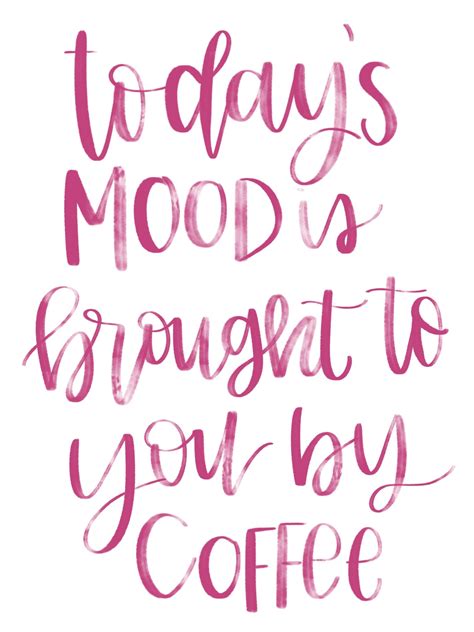 Coffee Quotes Mood Funny Print Coffee Todays Download Now Etsy