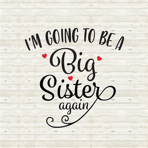 Im Going To Be A Big Sister Again Svg Big Sister Shirt Etsy France