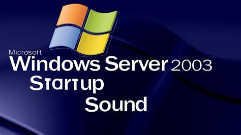 Microsoft Windows Server 2003 Startup Sound Uk Version Benisnous