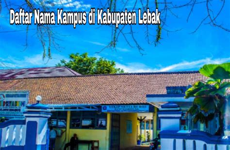 7 Kampus Terbaik Di Kabupaten Lebak Banten Fakta Kampus