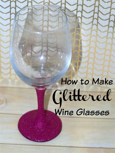 How To Make Glittered Wine Glasses How Was Your Day