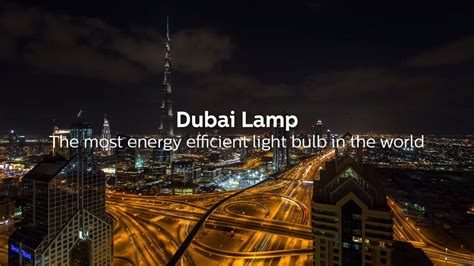 Dubai Lamp The Most Energy Efficient Light Bulb In The World Youtube