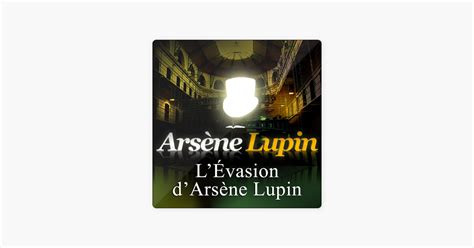 ‎L'Evasion d'Arsène Lupin: Arsène Lupin 3 sur Apple Books