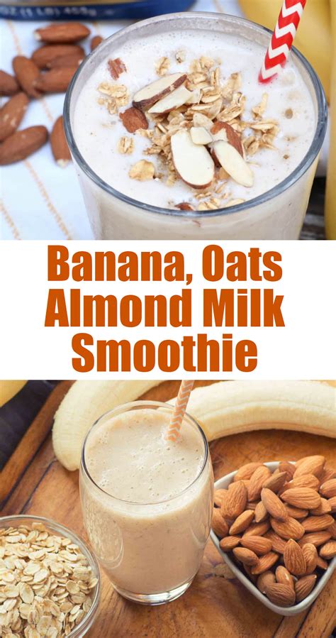 Banana Oats And Almond Milk Smoothie Oatmeal Smoothies Healthy Almond Milk Smoothie Recipes Is