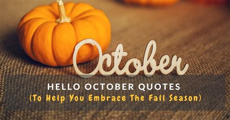 65 Hello October Quotes To Help You Embrace The Fall Season 2023