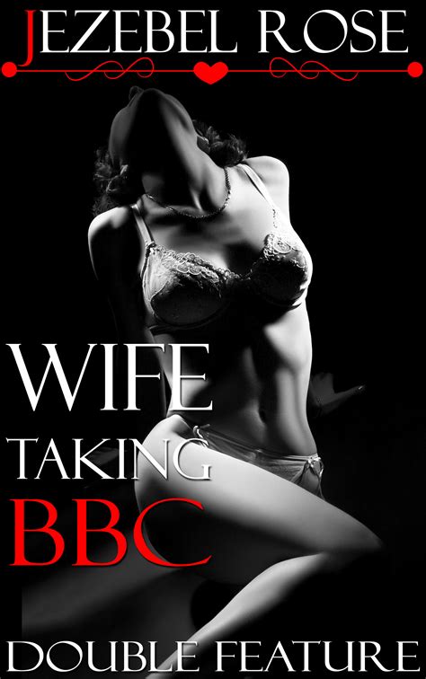 Wife Taking Bbc Double Feature By Jezebel Rose Goodreads