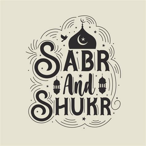 sabr and shukr islamic quotes lettering 13710162 vector art at vecteezy