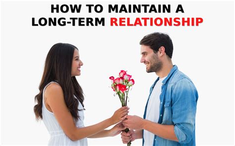 How To Maintain A Long Term Relationship Blog