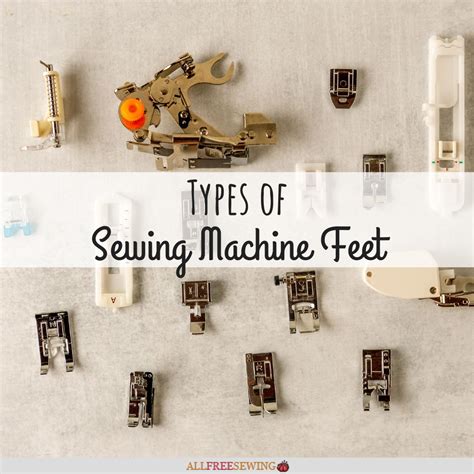 Types Of Sewing Machine Feet