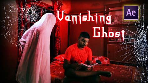 Vanishing Ghost After Effects Tutorial Youtube