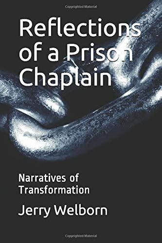 Reflections Of A Prison Chaplain Narratives Of Transformation By Mr