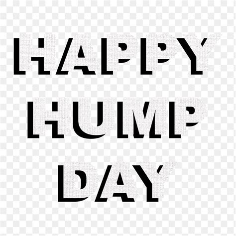 Happy Hump Day Png Typography Free Image By Hein Cool Words Typography
