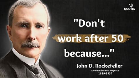 Inspiring Quotes From John D Rockefeller From Rags To Riches The