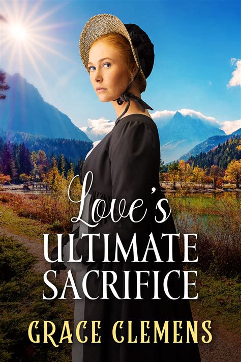 Love's Ultimate Sacrifice by Grace Clemens | Goodreads