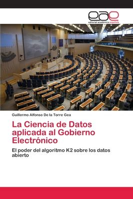 La Ciencia De Datos Aplicada Al Gobierno Electr Nico By Guillermo