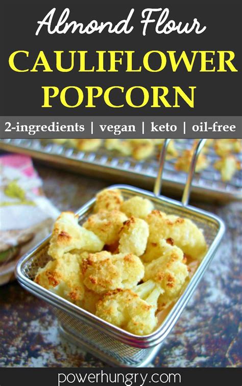 Almond Flour Cauliflower Popcorn Vegan Keto Oil Free Powerhungry