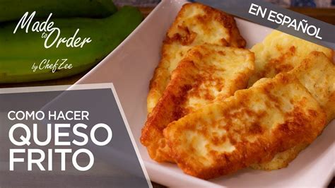 Cómo Hacer Queso Frito Dominicano En Casa Sin Color