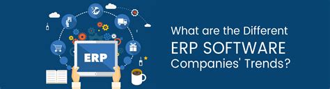 What Are The Different Erp Software Companies Trends
