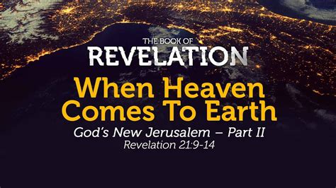 When Heaven Comes To Earthgods New Jerusalem Pt Ii Youtube